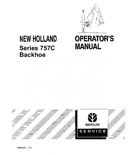 NEW HOLLAND 757C BACKHOE OPERATOR'S MANUAL