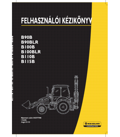 NEW HOLLAND B90B, B90BLR, B100B, B100BLR, B110B, B115B TIER 3 BACKHOE LOADER OPERATOR'S MANUAL
