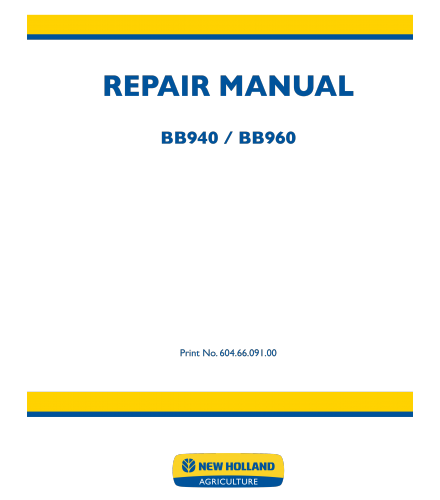 NEW HOLLAND BB940S, BB940P, BB940R, BB960S, BB960R BALER SERVICE REPAIR MANUAL