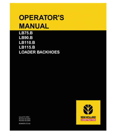 NEW HOLLAND LB75.B, LB90.B, LB110.B, LB115.B BACKHOE LOADER OPERATOR'S MANUAL