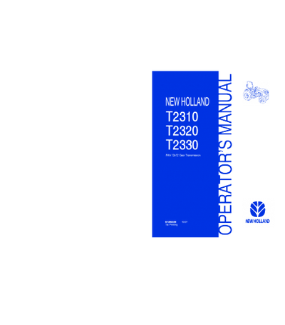 NEW HOLLAND T2310, T2320, T2330 TRACTOR WITH 12X12 GEAR TRANSMISSION OPERATOR'S MANUAL