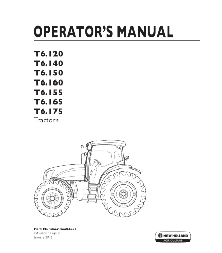 NEW HOLLAND T6.120, T6.140, T6.150, T6.160, T6.155, T6.165, T6.175 TRACTOR OPERATOR'S MANUAL