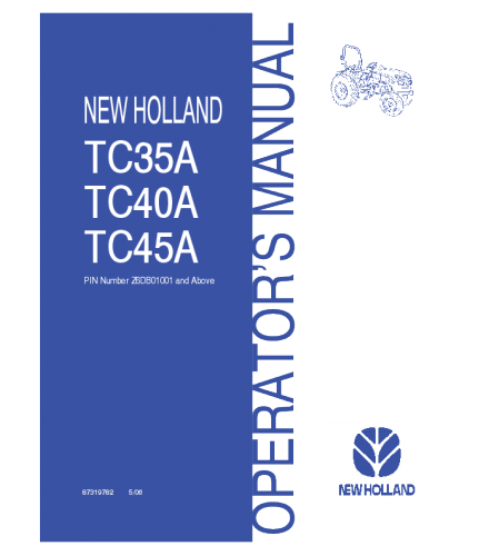 NEW HOLLAND TC35A, TC40A, TC45A TRACTOR OPERATOR'S MANUAL