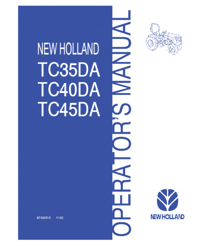 NEW HOLLAND TC35DA, TC40DA, TC45DA TRACTOR OPERATOR'S MANUAL