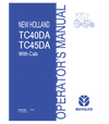 NEW HOLLAND TC40DA, TC45DA WITH CAB TRACTOR OPERATOR'S MANUAL