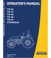 NEW HOLLAND TD60, TD70, TD80, TD90, TD95 STRADDLE TRACTOR OPERATOR'S MANUAL