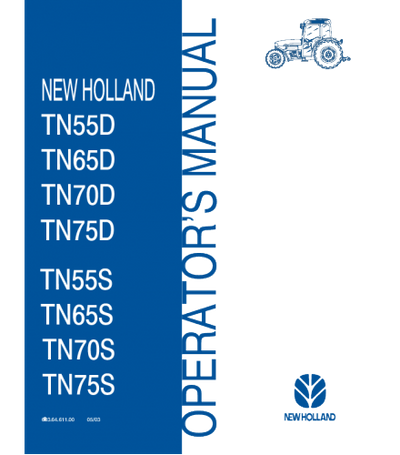 NEW HOLLAND TN55D, TN65D, TN70D, TN75D, TN55S, TN65S, TN70S, TN75S TRACTOR OPERATOR'S MANUAL