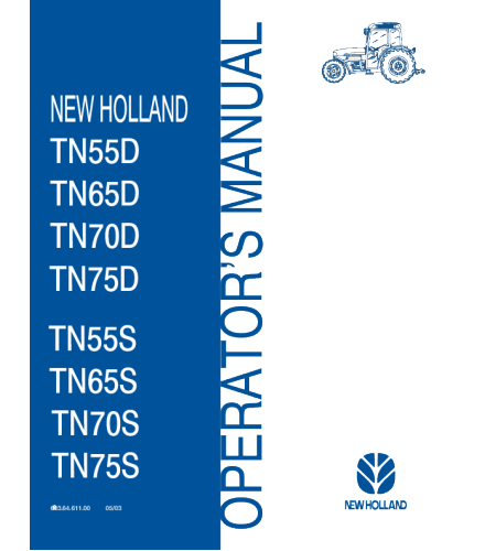 NEW HOLLAND TN55D, TN65D, TN70D, TN75D, TN55S, TN65S, TN70S, TN75S TRACTOR OPERATOR'S MANUAL