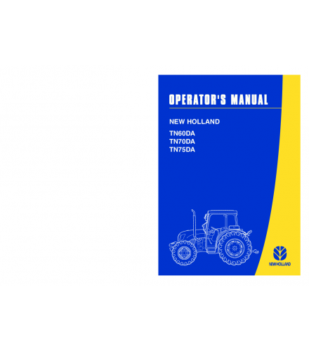 NEW HOLLAND TN60DA, TN70DA, TN75DA 3 CYLINDER TRACTOR OPERATOR'S MANUAL