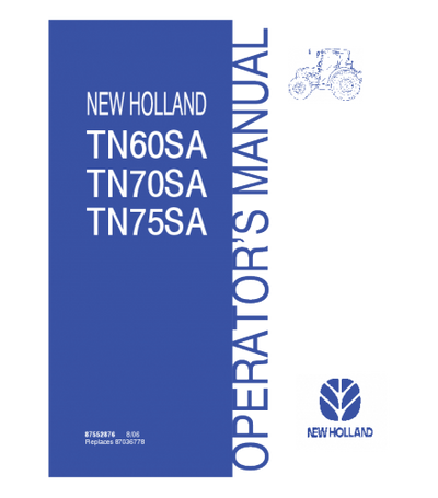 NEW HOLLAND TN60SA, TN70SA, TN75SA TRACTOR OPERATOR'S MANUAL