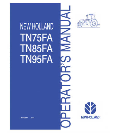 NEW HOLLAND TN75FA, TN85FA, TN95FA TRACTOR OPERATOR'S MANUAL