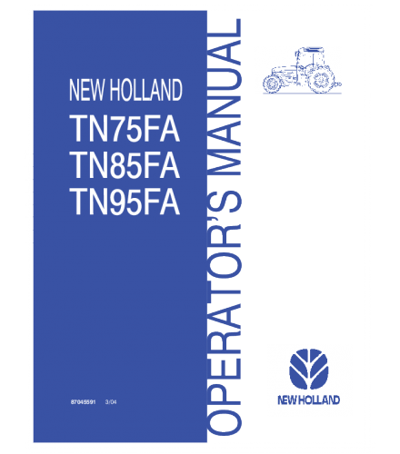 NEW HOLLAND TN75FA, TN85FA, TN95FA TRACTOR OPERATOR'S MANUAL