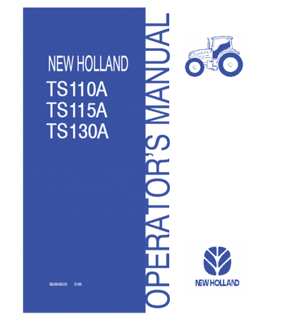 NEW HOLLAND TS110A, TS115A, TS130A TRACTOR OPERATOR'S MANUAL