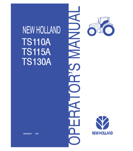 NEW HOLLAND TS110A, TS115A, TS130A TRACTOR OPERATOR'S MANUAL