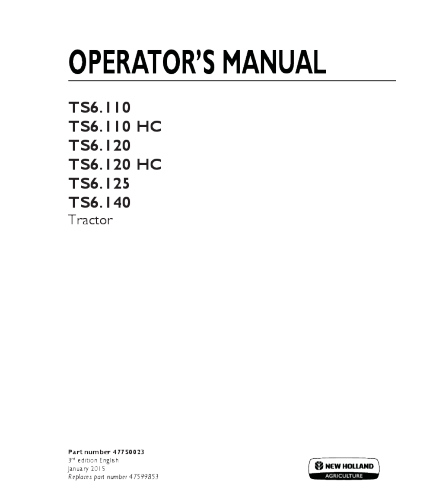 NEW HOLLAND TS6.110 TS6.110 HC TS6.120 TS6.120 HC TS6.125 TS6.140 TRACTOR OPERATOR'S MANUAL