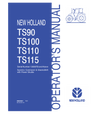 NEW HOLLAND TS90, TS100, TS110, TS115 TRACTOR OPERATOR'S MANUAL