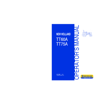 NEW HOLLAND TT60A, TT75A TRACTOR OPERATOR'S MANUAL