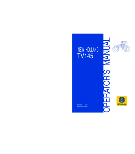 NEW HOLLAND TV145 TRACTOR OPERATOR'S MANUAL