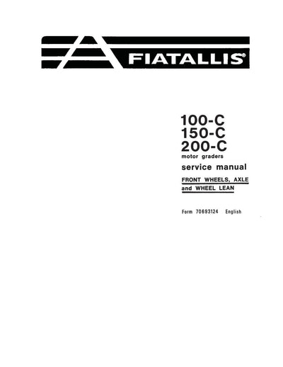 New Holland 100-C 150-C 200-C Motor grader Front Wheels Axle and Wheel Lean Service Repair Manual 70693124