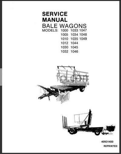 New Holland 1000 1033 1047 1005 1034 1048 1010 1035 1049 1012 1044 1030 1045 1032 and 1046 Bale Wagon Service Repair Manual 40931400
