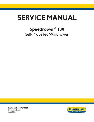 New Holland 130 Self-Propelled Windrower Service Repair Manual 47698328