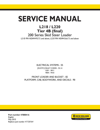 New Holland 200 Series L218, L220 Tier 4B (final) Skid Steer Loader Service Repair Manual 47888416