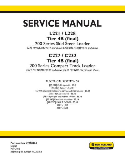 New Holland 200 Series L221 L228 Tier 4B (final) Skid Steer Loader & C227 / C232 Tier 4B (final) Compact Track Loader Service Repair Manual 47888424
