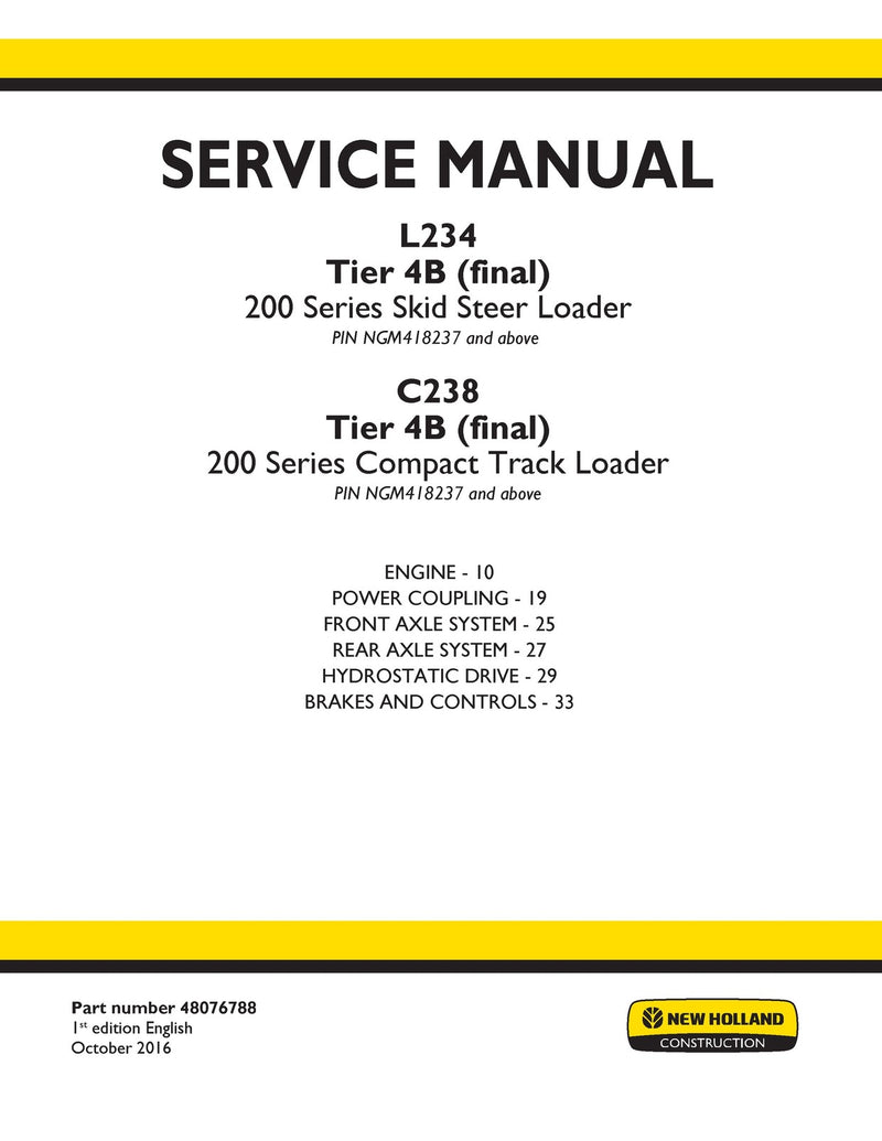 New Holland 200 Series L234 Tier 4B (final) and Stage IV Skid Steer Loader & C234 C238 Tier 4B (final) and Stage IV Compact Track Loader Service Repair Manual 48076788