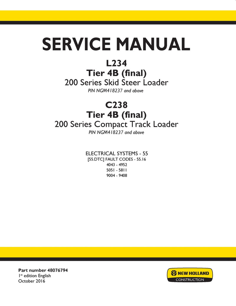 New Holland 200 Series L234 Tier 4B (final) and Stage IV Skid Steer Loader & C234 , C238 Tier 4B (final) and Stage IV Compact Track Loader Service Repair Manual 48076794