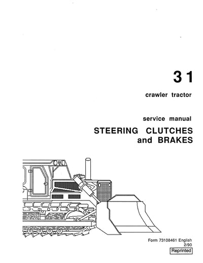 New Holland 31 Crawler Tractor Steering Clutches and Brakes Service Repair Manual 73108461