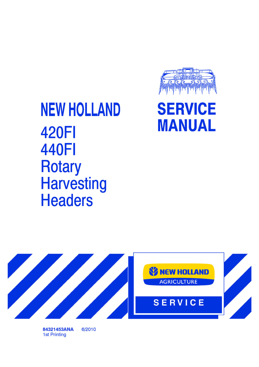 New Holland 420FI, 440FI Rotary Harvesting Headers Service Repair Manual 84321453ANA