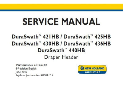New Holland 421HB 425HB 430HB 436HB 440HB Draper Header Service Repair Manual 48106362