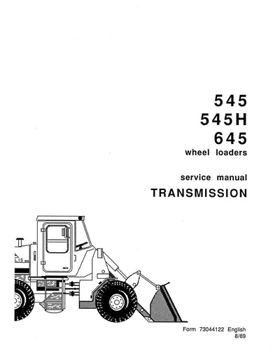 New Holland 545 545H 645 Wheel Loader Transmission Service Repair Manual 73044122