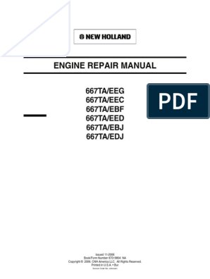 New Holland 667TA EEG, 667TA EEC, 667TA EBF, 667TA EED, 667TA EBJ. 667TA EDJ Engine Service Repair Manual 87519804na