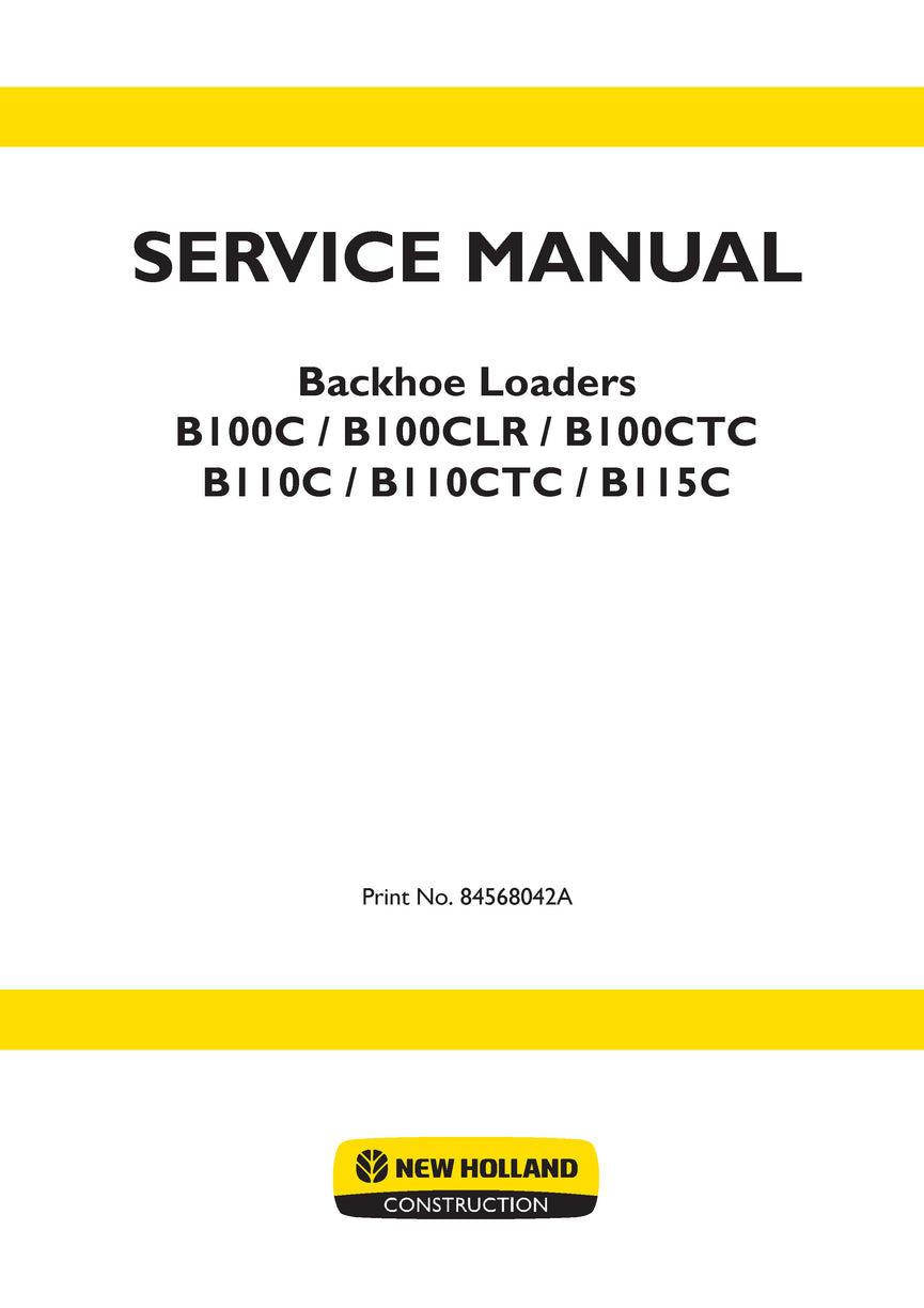 New Holland B100C, B100C LR, B100C TC, B110C, B110C TC, B115C TC Stage IV Tractor Loader Backhoe Service Repair Manual 84568042A