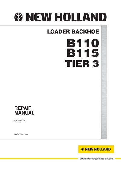 New Holland B110 B115 TIER 3 Backhoe Loader Service Repair Manual 87643850NAR0