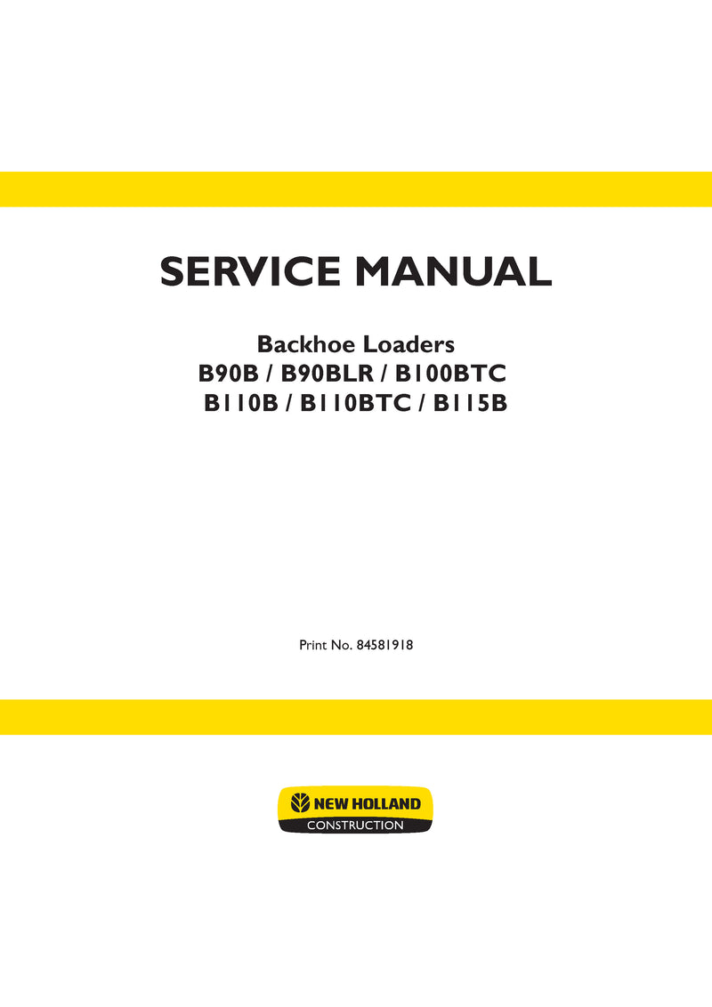 New Holland B90B, B90B LR, B95B, B95B TC, B95B LR, B110B, B115B TC Tier 3 Tractor Loader Backhoe Service Repair Manual 84581918
