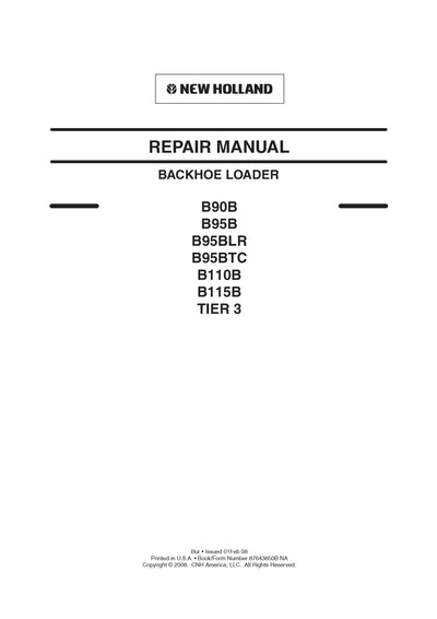 New Holland B90B, B90B LR , B95B, B95B TC, B95B LR, B110B, B115B TC Tier 3 Tractor Loader Backhoe Service Repair Manual 87643850B