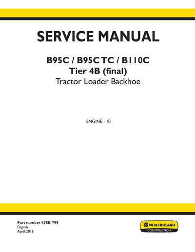 New Holland B95C B95C TC B110C Tier 4B (final) Tractor Loader Backhoe Service Repair Manual 47881799