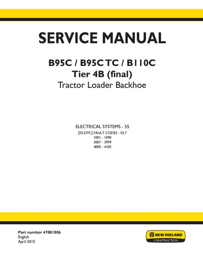 New Holland B95C, B95C TC, B110C Tier 4B (final) Tractor Loader Backhoe Service Repair Manual 47881806