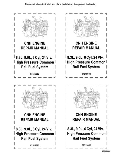 New Holland CNH Engine 8.3L 9.0L 6 Cyl 24VIv. High Pressure Common (Rail Fuel System) Service Repair Manual 87515682