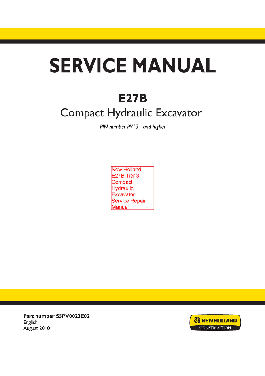 New Holland E27B Tier 3 Compact Hydraulic Excavator Service Repair Manual S5PV0023E02