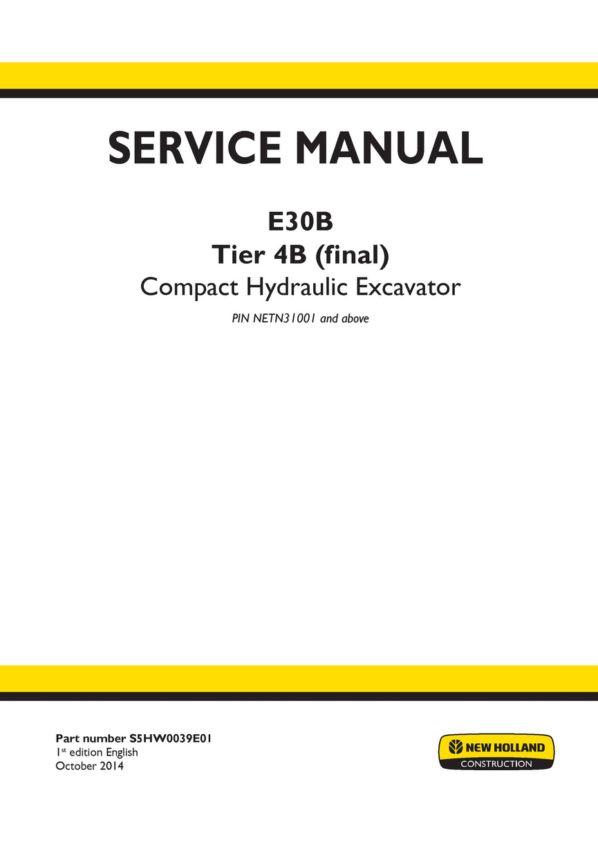 New Holland E30B Tier 4B (final) Compact Hydraulic Excavator Service Repair Manual S5HW0039E01