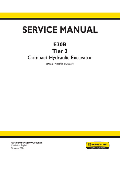 New Holland E30B Tier 4B (final) Compact Hydraulic Excavator Service Repair Manual S5HW0040E01