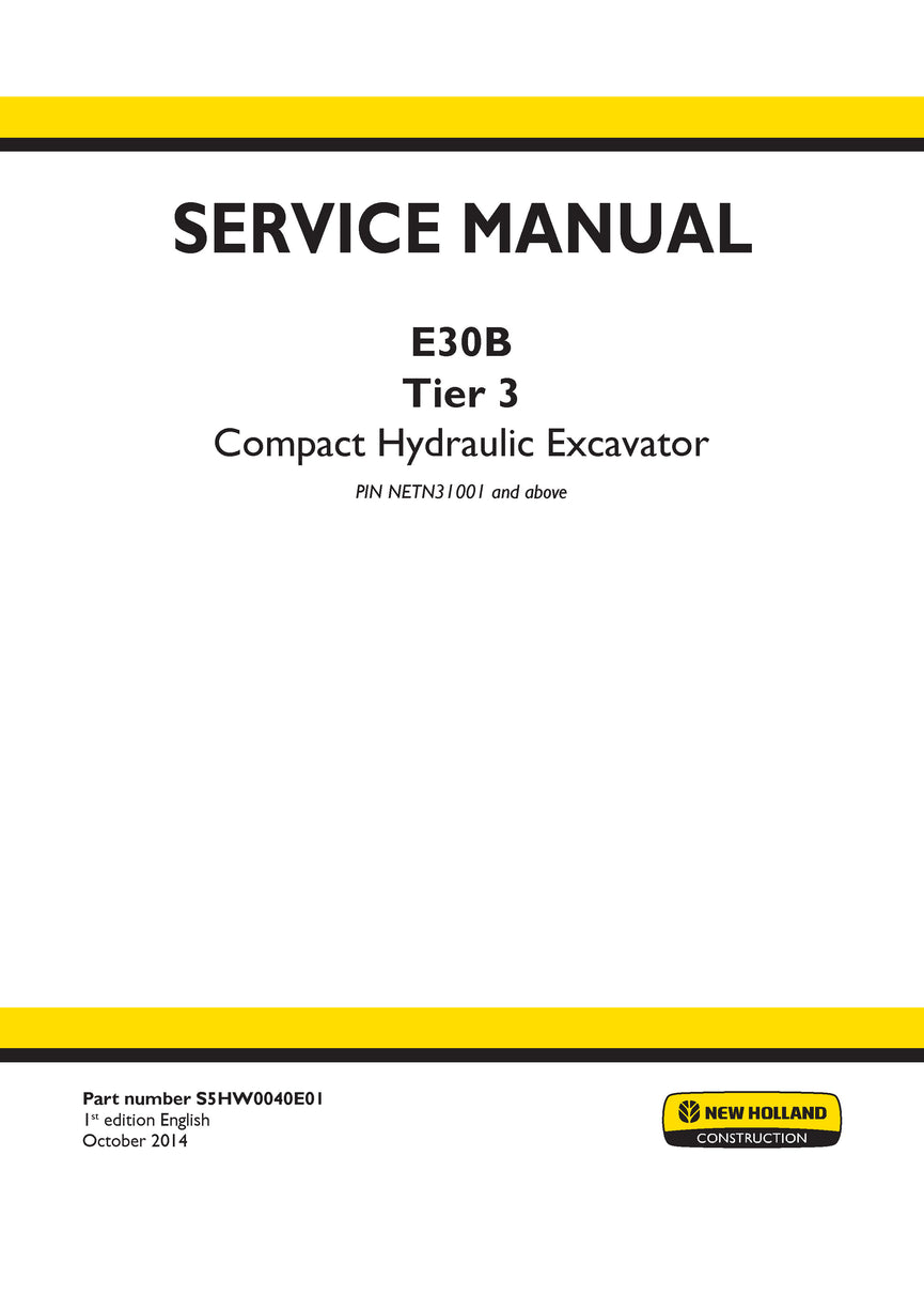 New Holland E30B Tier 4B (final) Compact Hydraulic Excavator Service Repair Manual S5HW0040E01