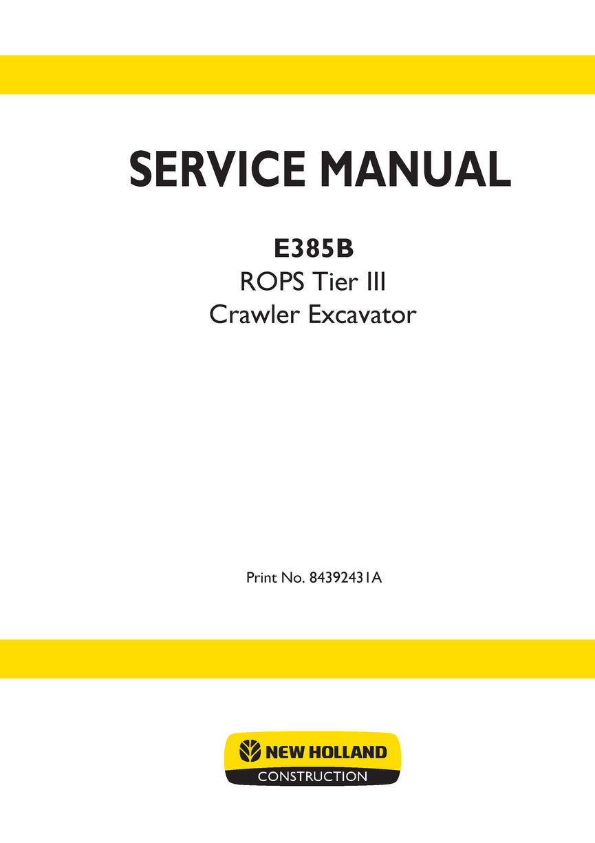 New Holland E385B ROPS Tier III Crawler Excavator Service Repair Manual 84392431A