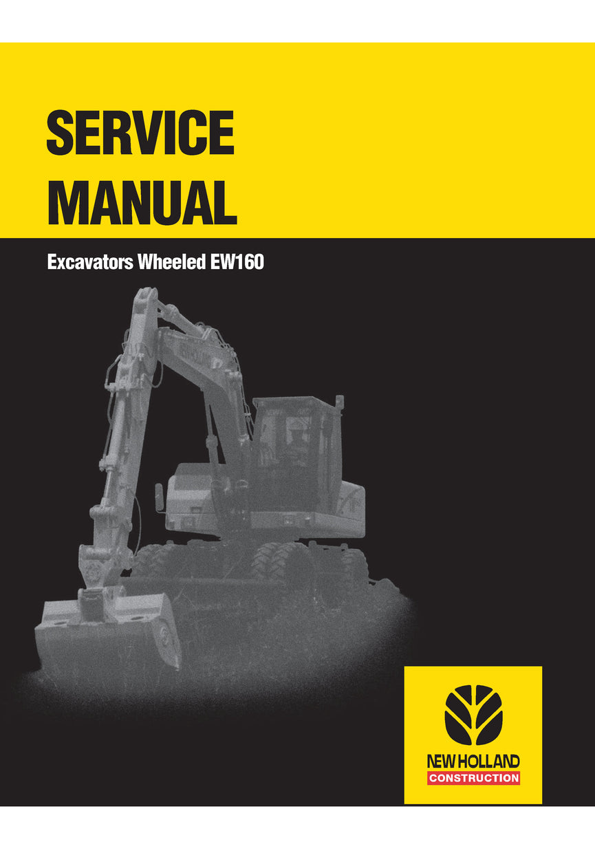 New Holland EW160 Wheeled Excavator Service Repair Manual 73179372R0