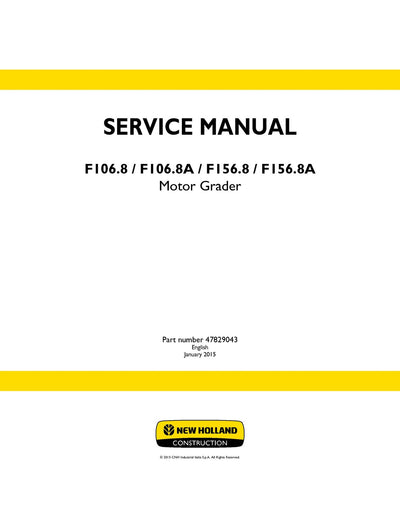 New Holland F106.8 F106.8A F156.8 F156.8A Motor Grader Service Repair Manual 47829043