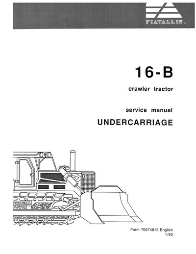 New Holland FIAT ALLIS 16-B Crawler Tractor Undercarriage Service Repair Manual 70674813