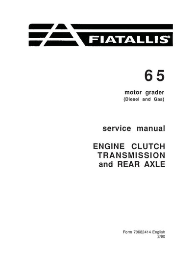 New Holland FIAT ALLIS 65 Motor Grader Engine Clutch Transmission and Rear Axle Service Repair Manual 70682414